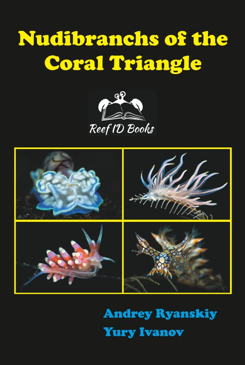 Nudibranchs of the Coral Triangle Reef ID Books