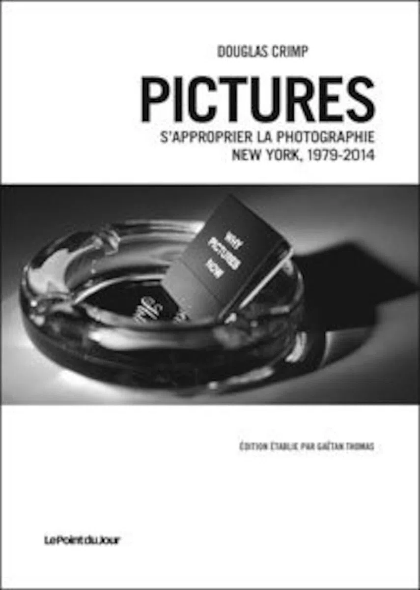 Pictures, S'approprier la photographie. New York 1979-2014