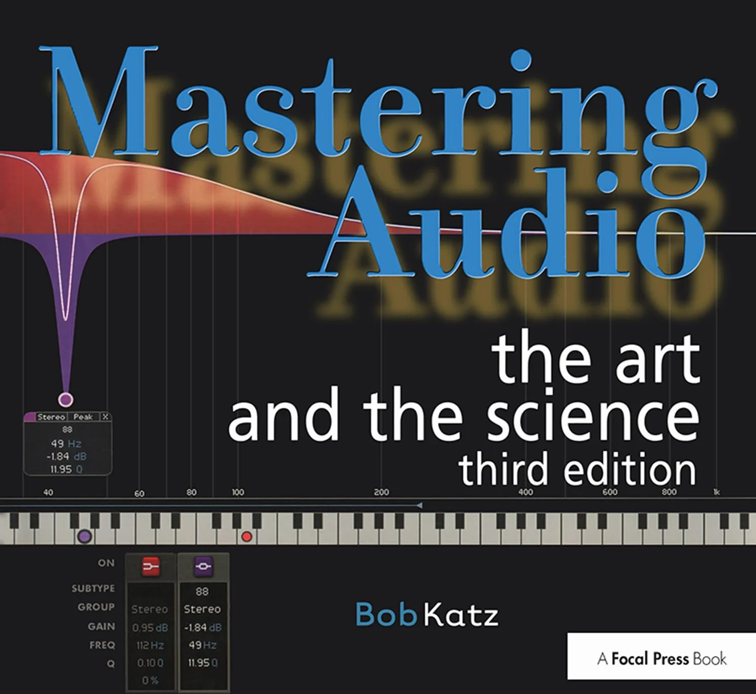 Mastering Audio: The Art and the Science - 3rd ed.. Livre de référence.