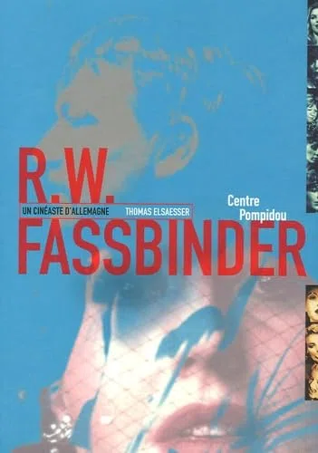 Rainer Werner Fassbinder: Un cinéaste d'Allemagne