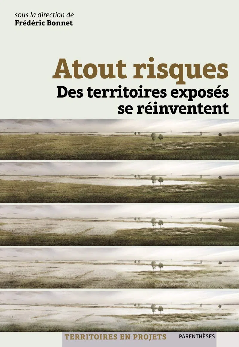 Atout risques: Des territoires exposés se réinventent