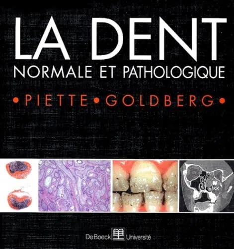 La dent normale et pathologique