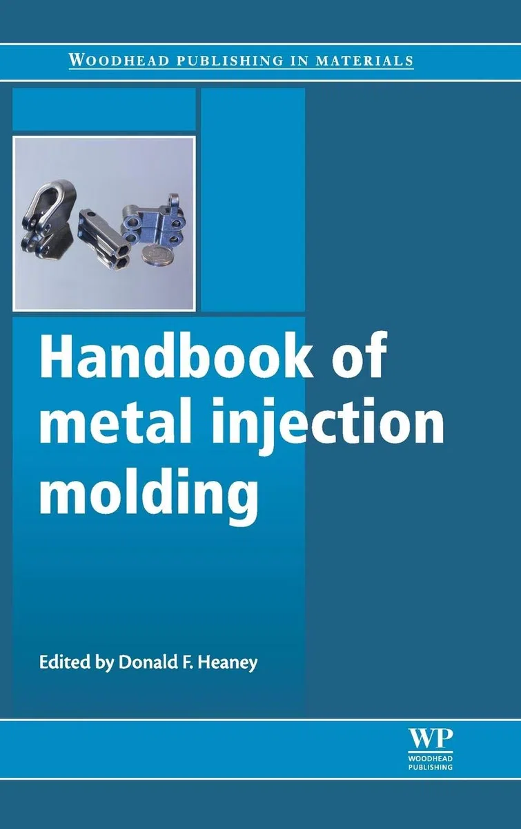 Handbook of Metal Injection Molding