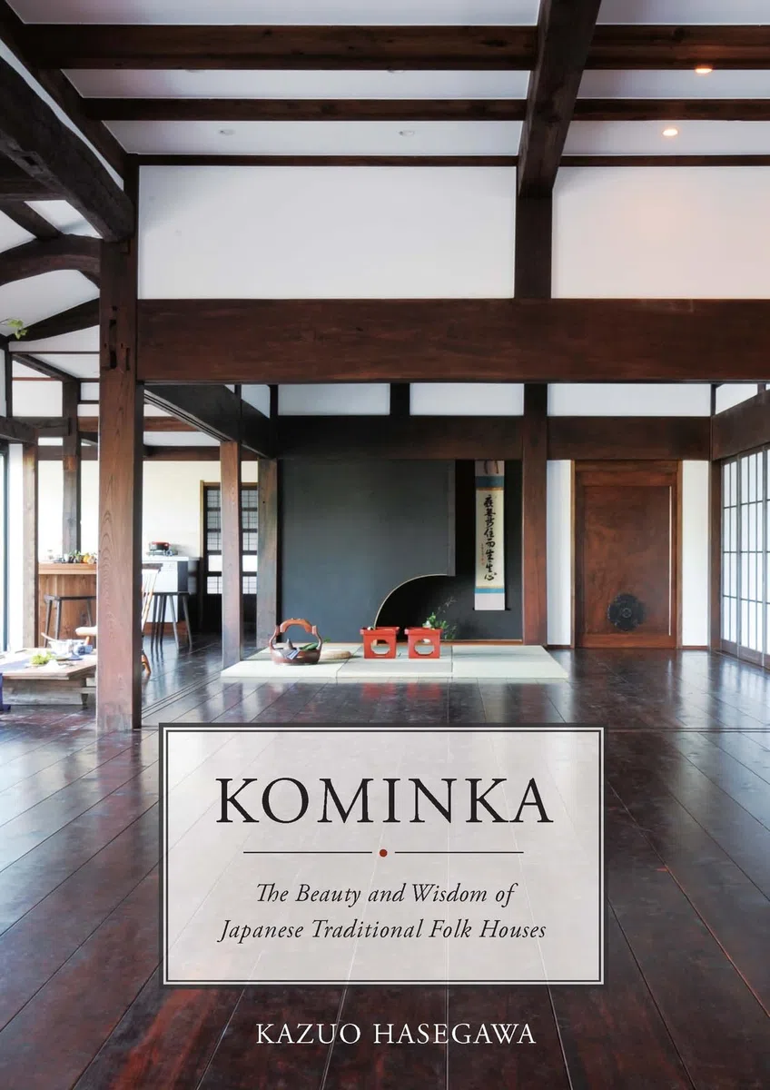 Kominka: The Beauty and Wisdom of the Japanese Traditional Folk Houses
