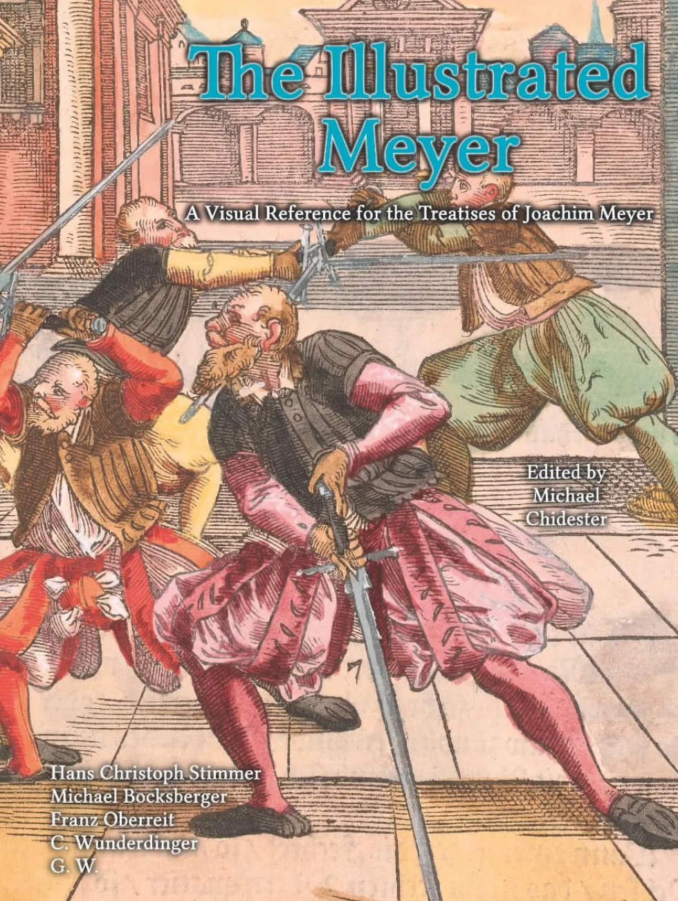 The Illustrated Meyer: A Visual Reference for the Treatises of Joachim Meyer