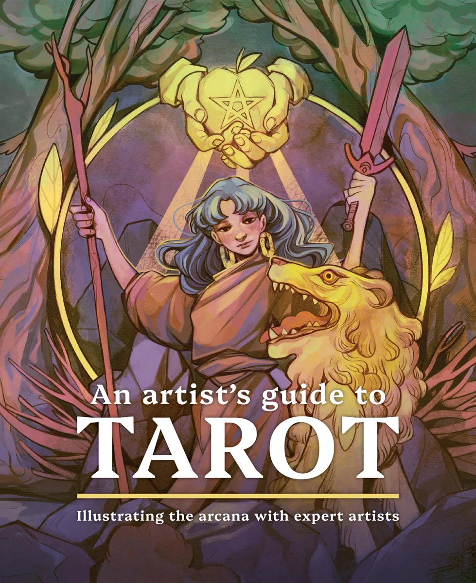 An Artist's Guide to Tarot: Illustrating the Arcana With Expert Artists