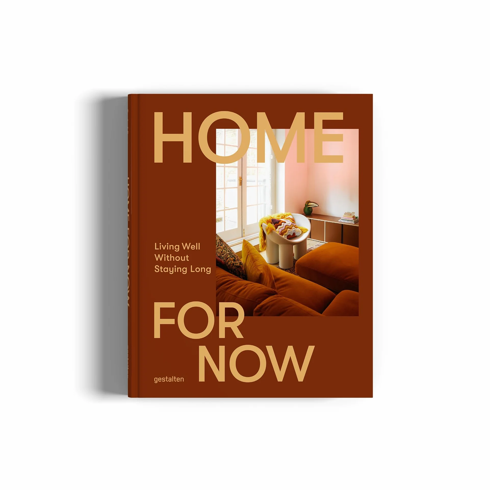 A Home for Now: Living Well in Temporary Spaces