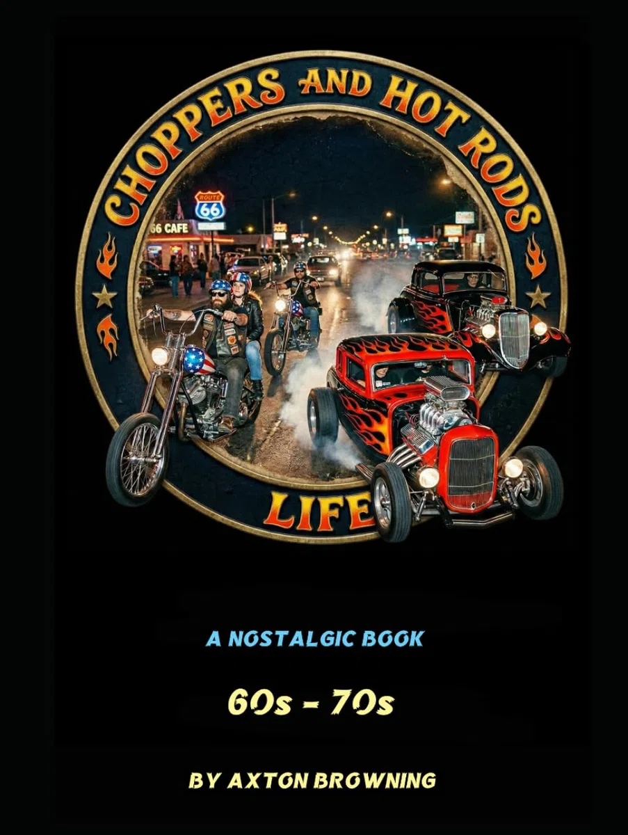 CHOPPERS AND HOT RODS LIFE