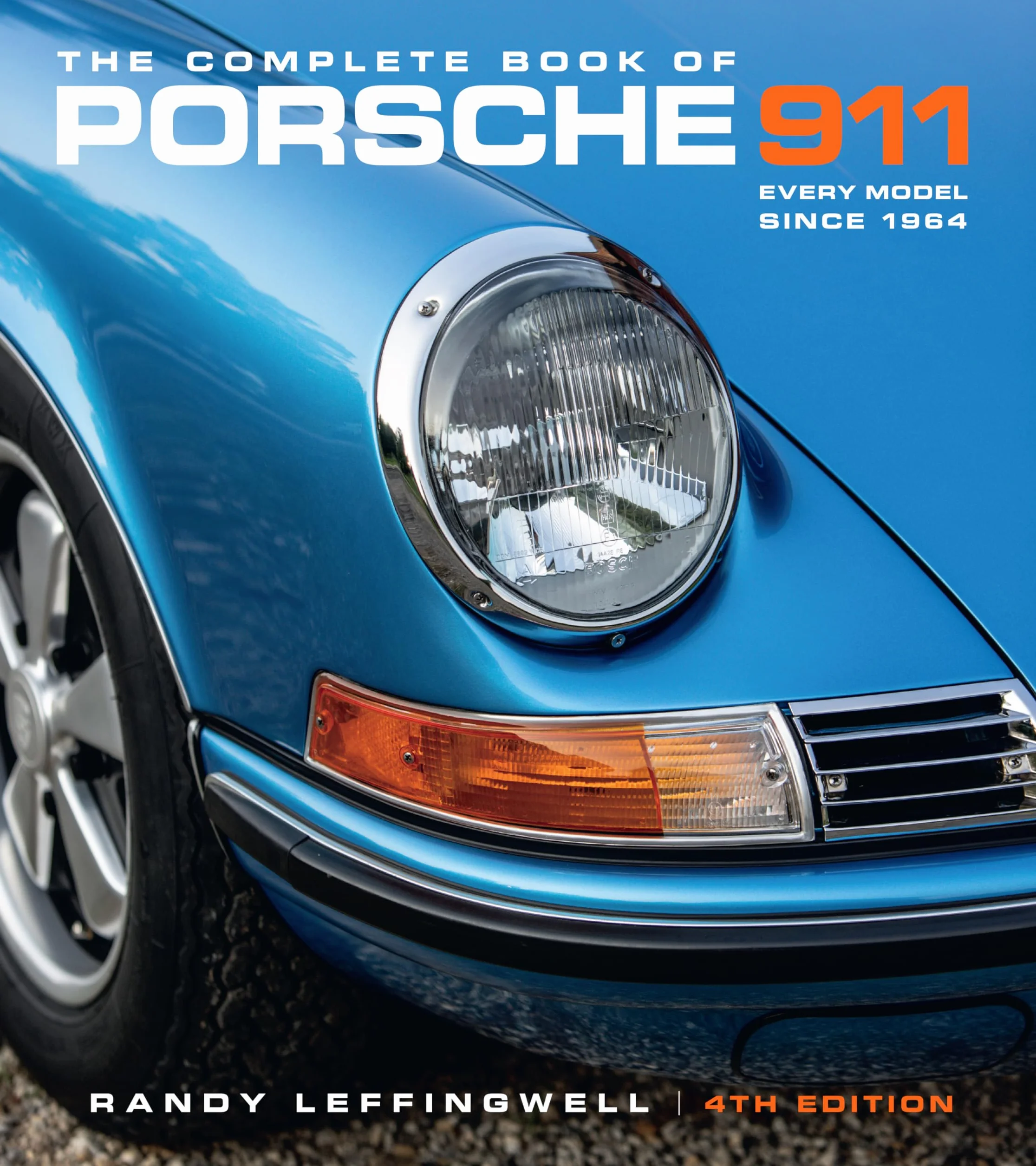 The Complete Book of Porsche 911: Every Model Since 1964
