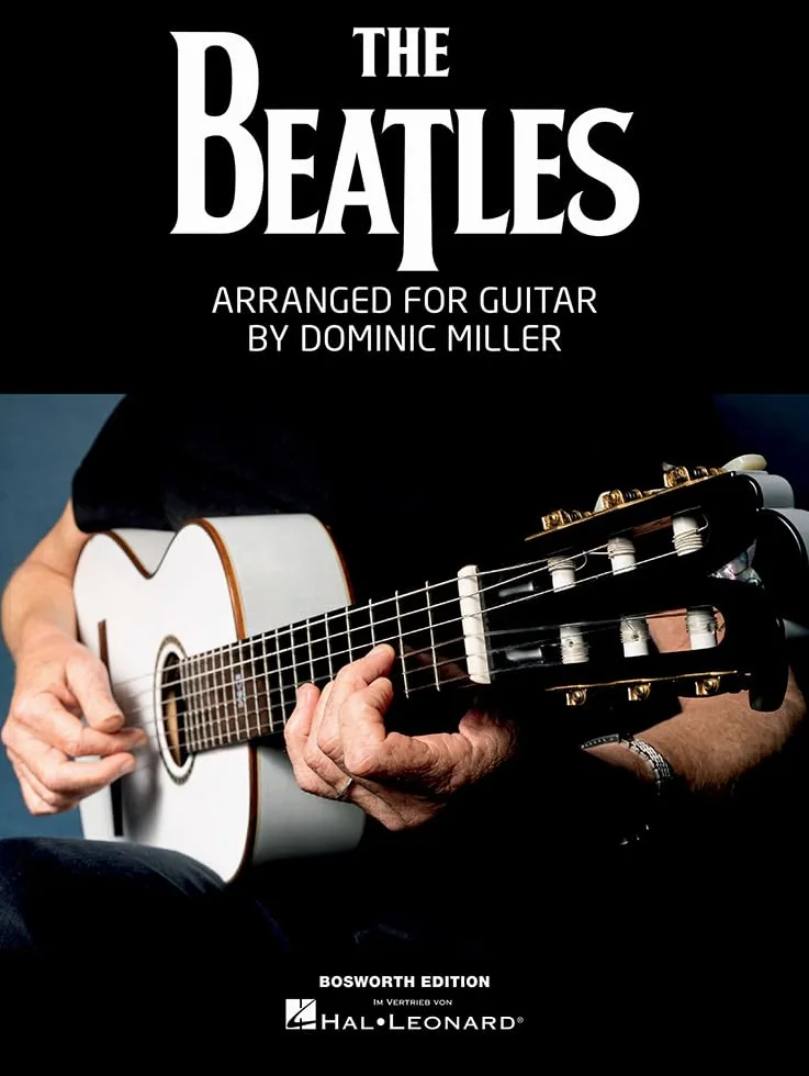 The Beatles - Arranged For Guitar by Dominic Miller | Recueil de chansons pour guitare solo | 14 chansons iconiques des Beatles pour guitaristes | Livre partitions guitare avec tablatures et doigtés