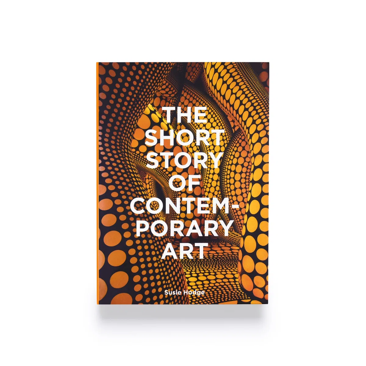 The Short Story of Contemporary Art: A Pocket Guide to Key Movements, Works, Themes & Techniques