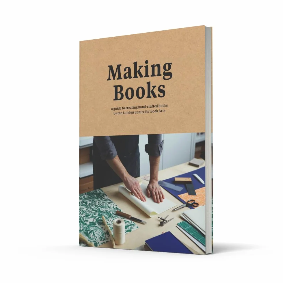 Making Books: A Guide to Creating Hand-crafted Books