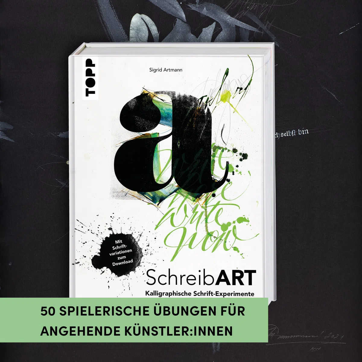 SchreibART: Kalligraphische Schrift-Experimente. Mit Schriftvariationen zum Download