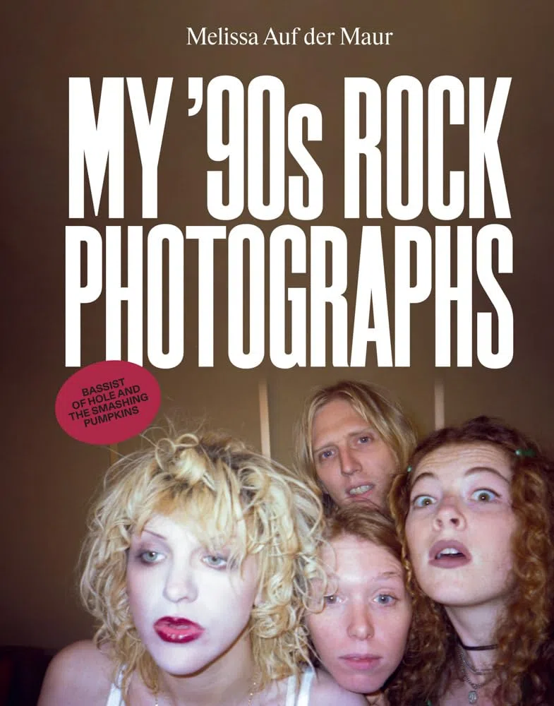 Melissa Auf der Maur My 90s Rock Photographs /anglais