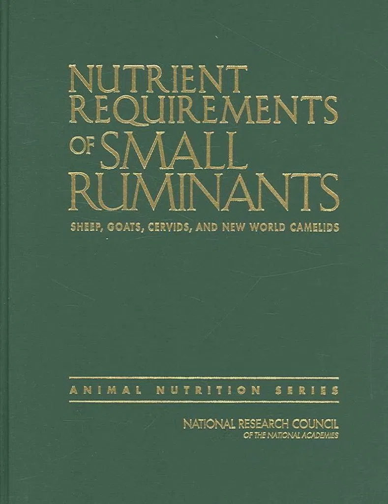 Nutrient Requirements of Small Ruminants: Sheep, Goats, Cervids, and New World Camelids