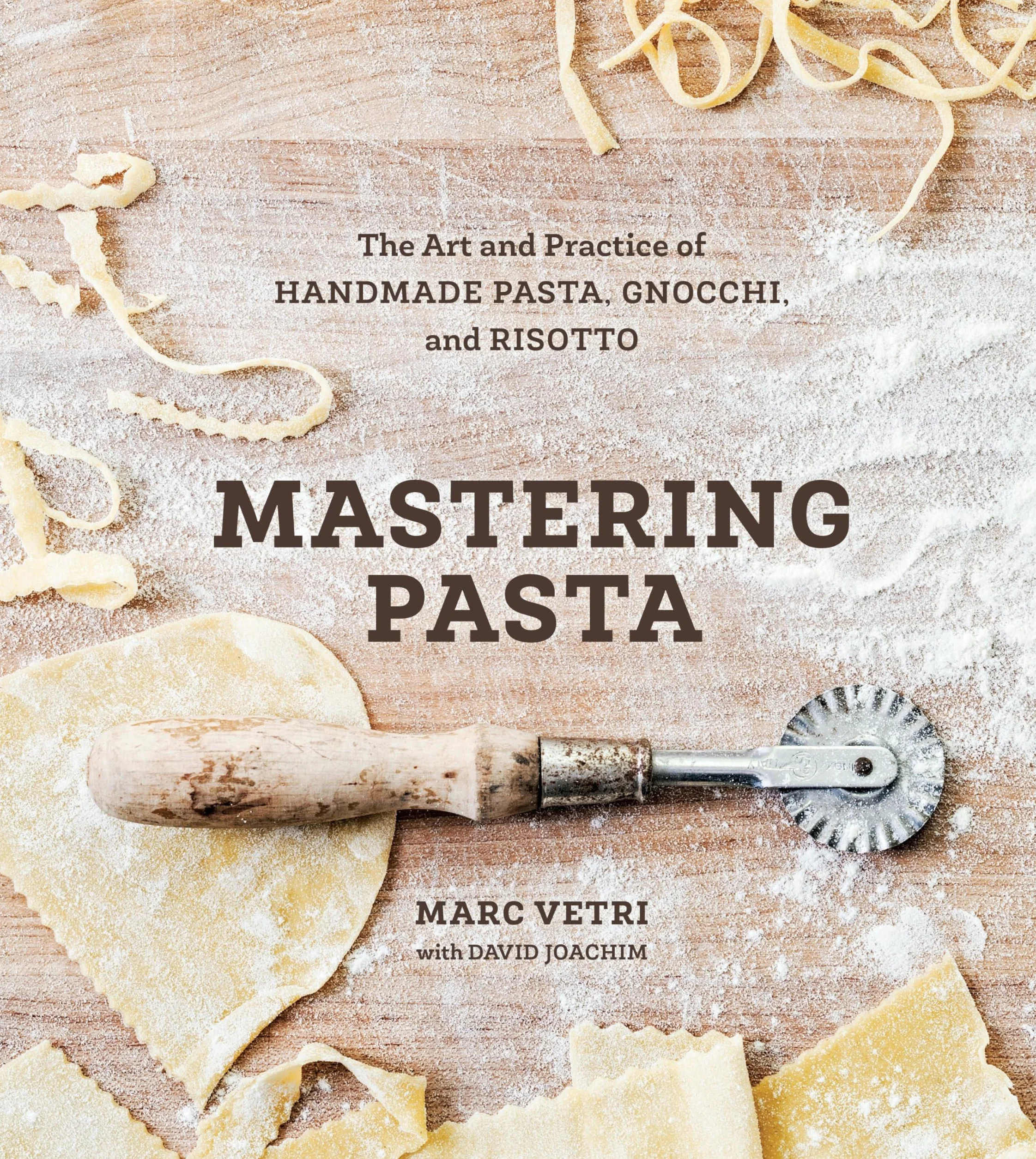 Mastering Pasta: The Art and Practice of Handmade Pasta, Gnocchi, and Risotto