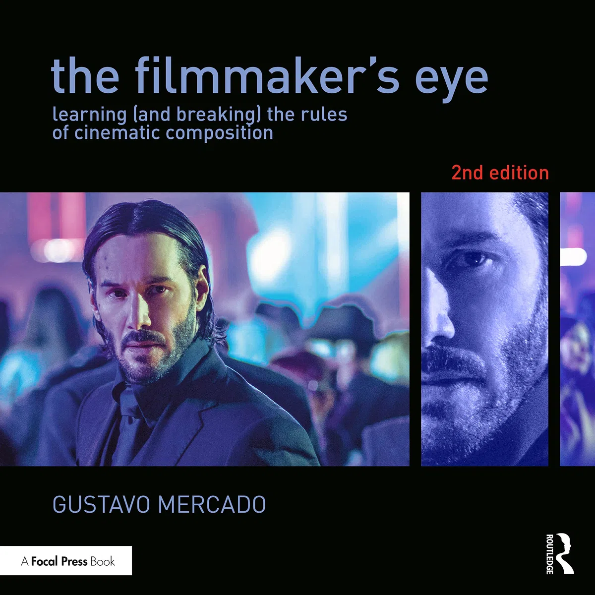 The Filmmaker's Eye: Learning (And Breaking) The Rules Of Cinematic Composition