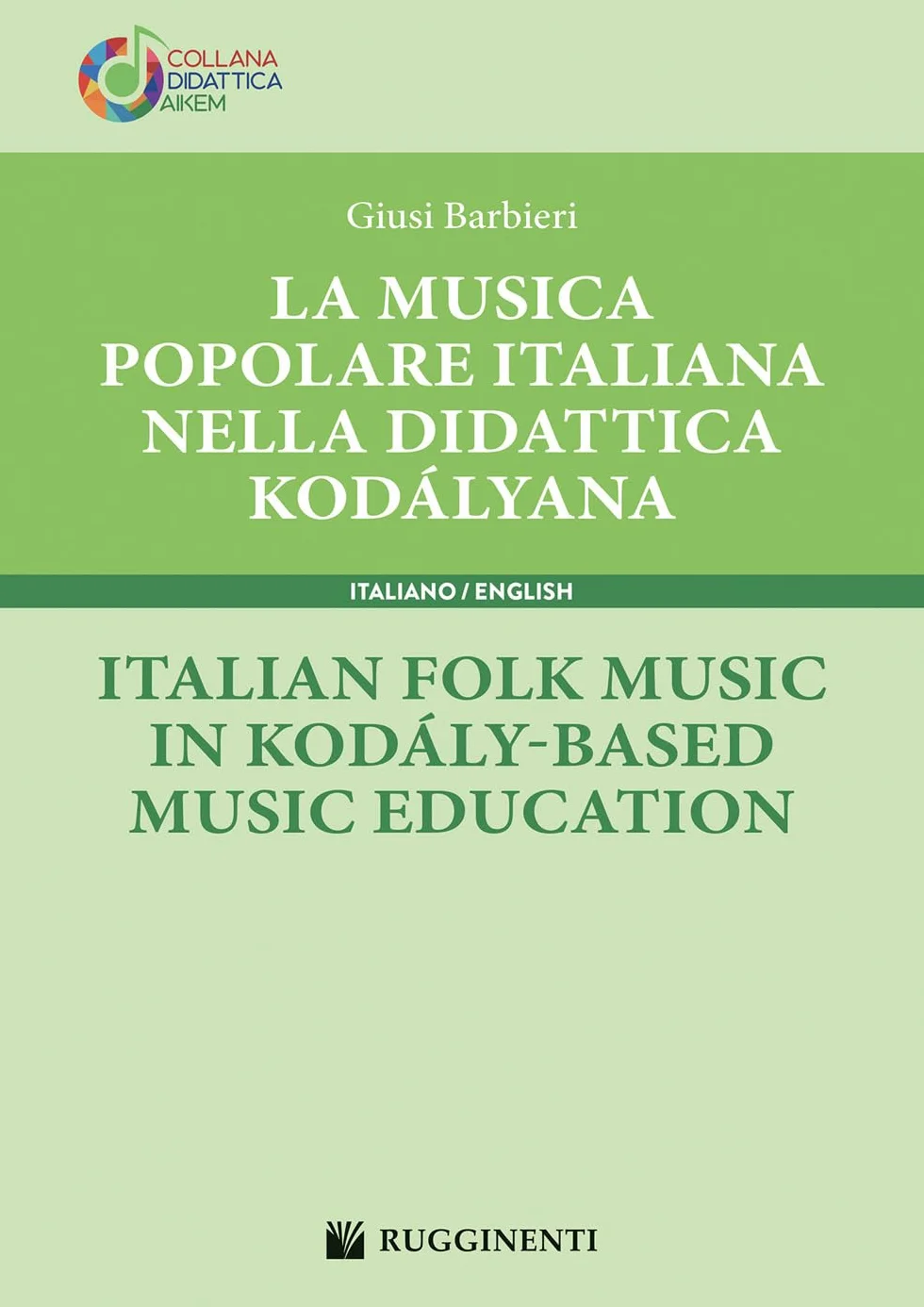 La musica popolare italiana nella didattica kodályana-Italian folk music in kodály-based music education