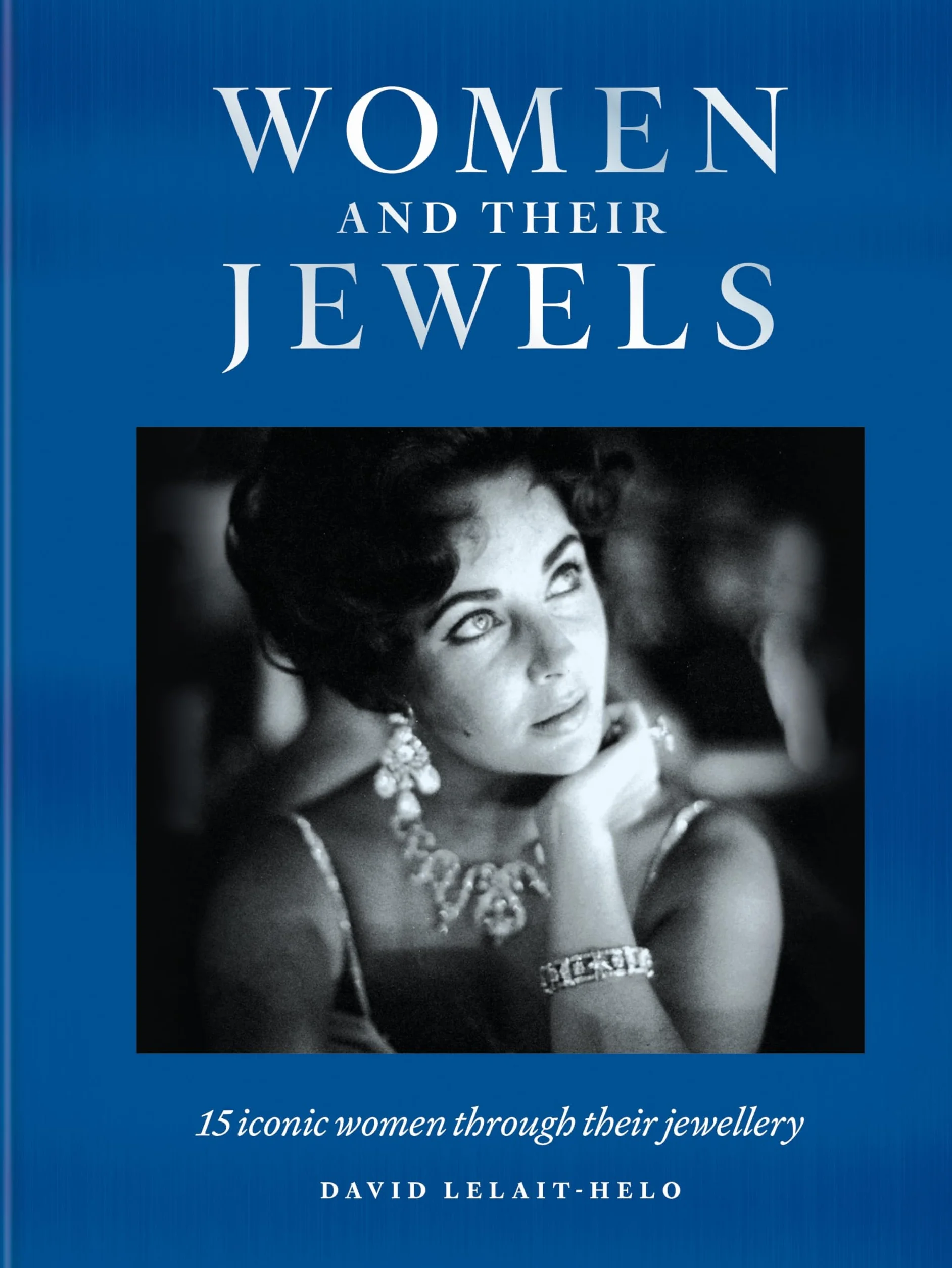 Women and Their Jewels: 15 iconic women through their jewellery