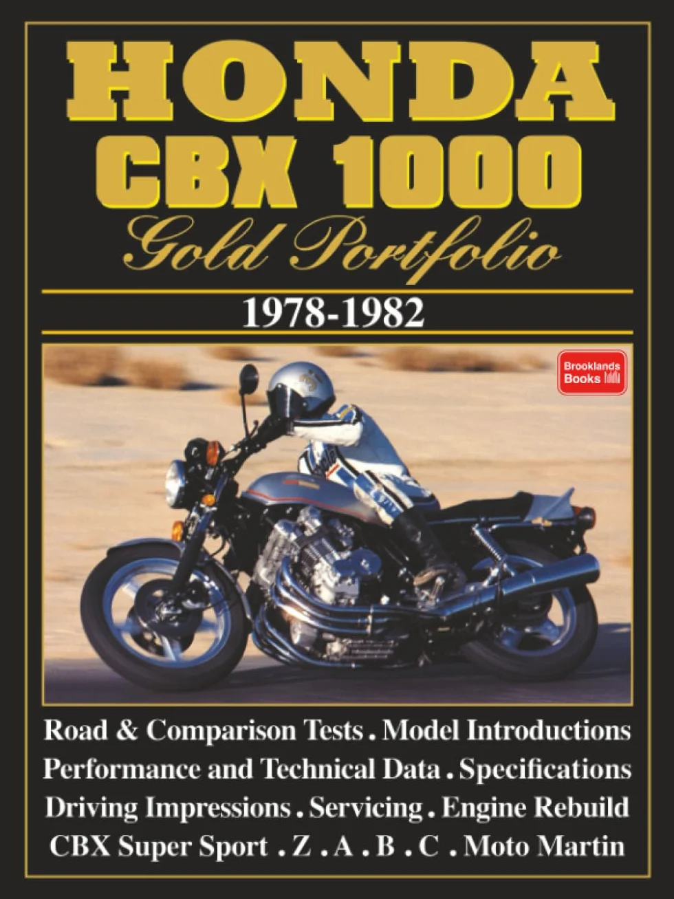 HONDA CBX 1000 GOLD PORTFOLIO 1978-1982: Road Test Book