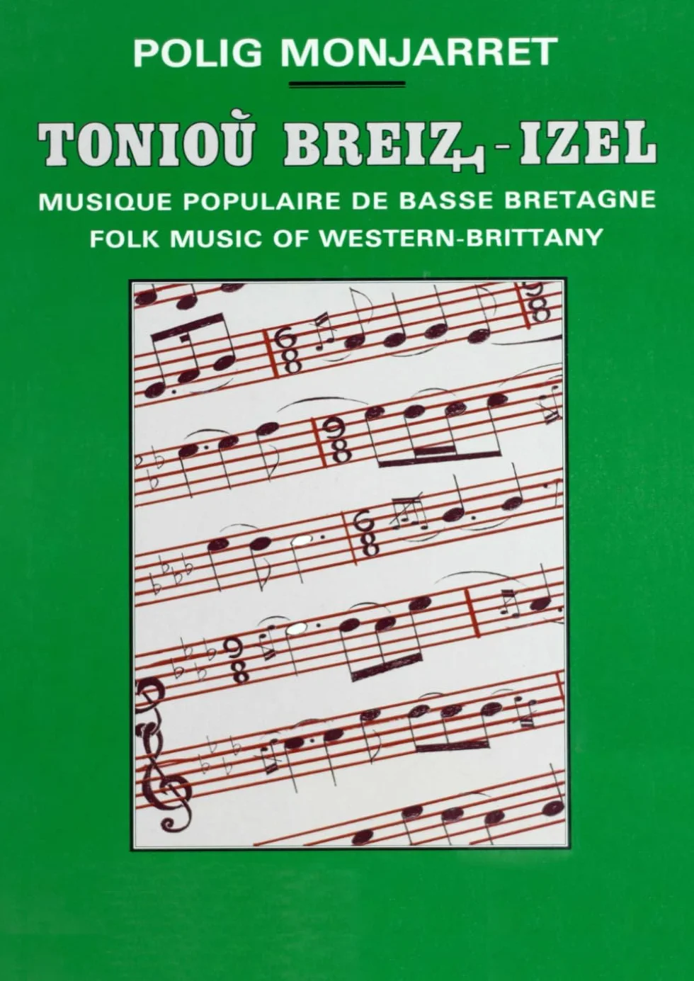 Folk Music of Brittany - Toniou Breiz-Izel: 2265 Tunes from Brittany/Breton