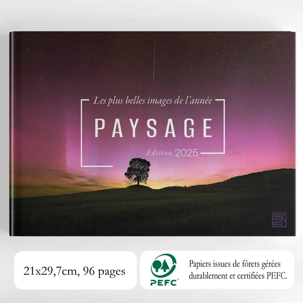 PAYSAGE - Les plus belles images de l'année - Édition 2025 | Photographie Nature | Beau livre | 96 p | 21 x29,7 cm