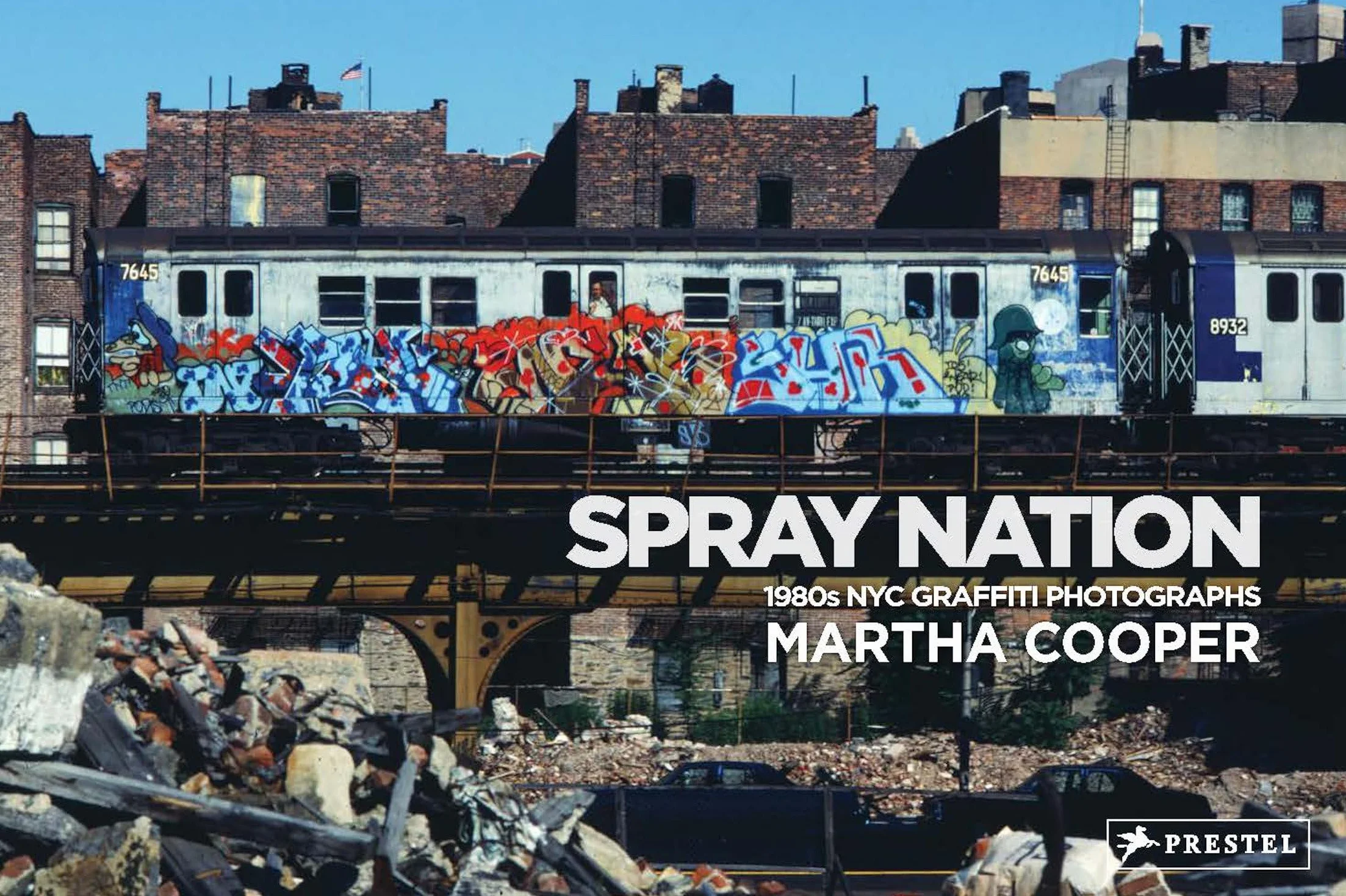 Martha Cooper Spray Nation: 1980s NYC Graffiti Photos