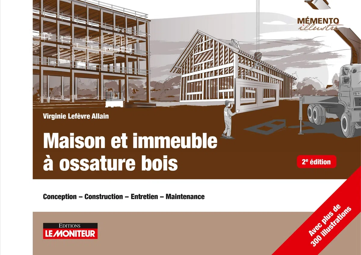 Maison et immeuble à ossature bois: Conception - Construction - Entretien - Maintenance