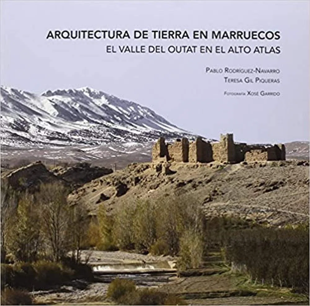 ARQUITECTURA DE TIERRA EN MARRUECOS: EL VALLE DEL OUTAT EN EL ALTO ATLAS