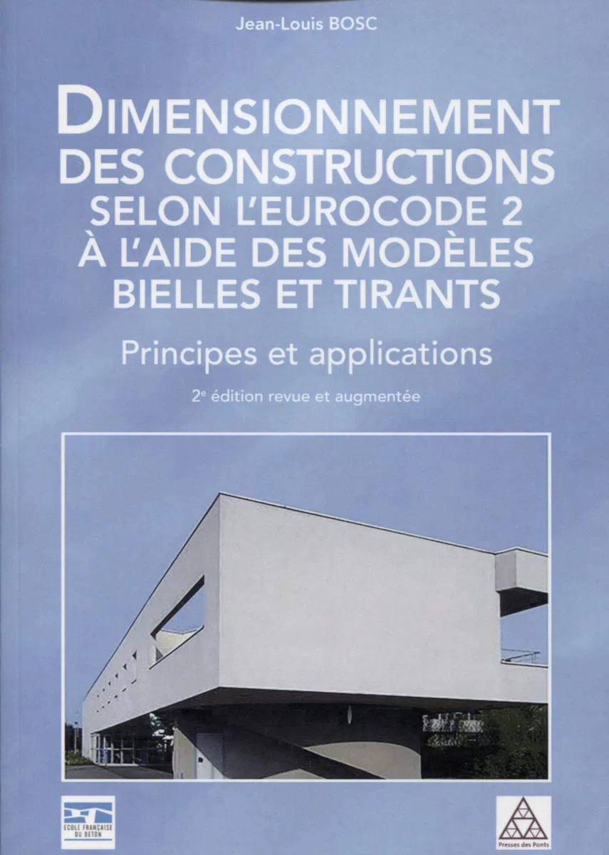 Dimensionnement des constructions selon l'Eurocode 2 modèles Bielle et Tirants Principes applications